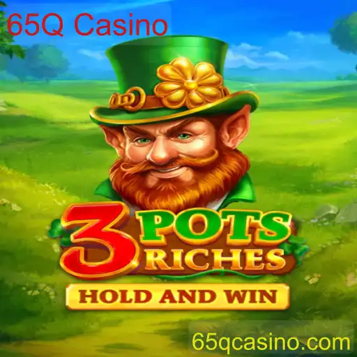 Descubra o Mundo Encantador do Jogo 3potsRiches no 65Q Casino